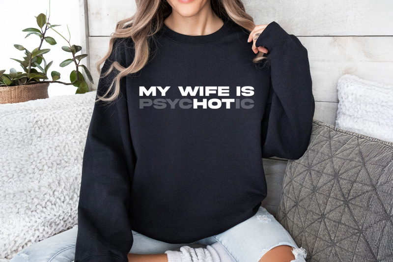 my-wife-is-psychotic-png-funny-quote-digital-download-sarcastic-amp-sa