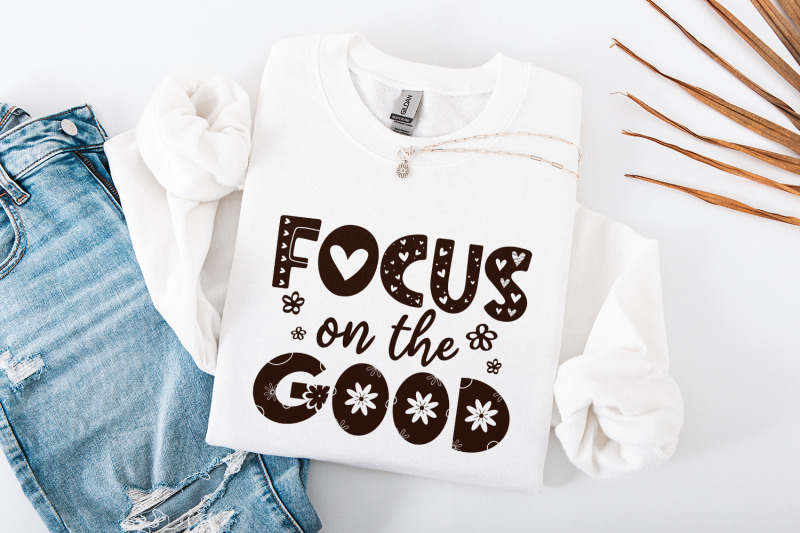 focus-on-the-good-png-positive-affirmation-shirt-design-mental-healt