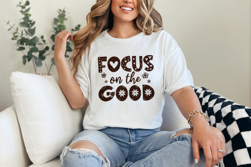 focus-on-the-good-png-positive-affirmation-shirt-design-mental-healt