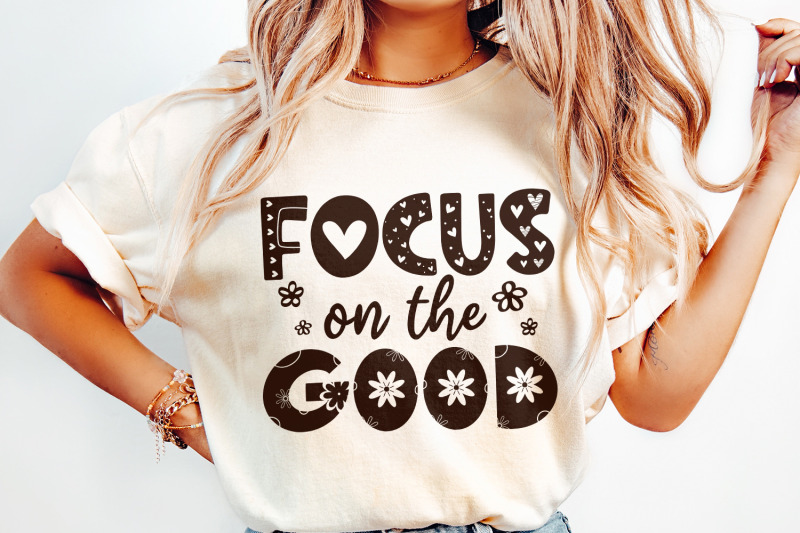 focus-on-the-good-png-positive-affirmation-shirt-design-mental-healt