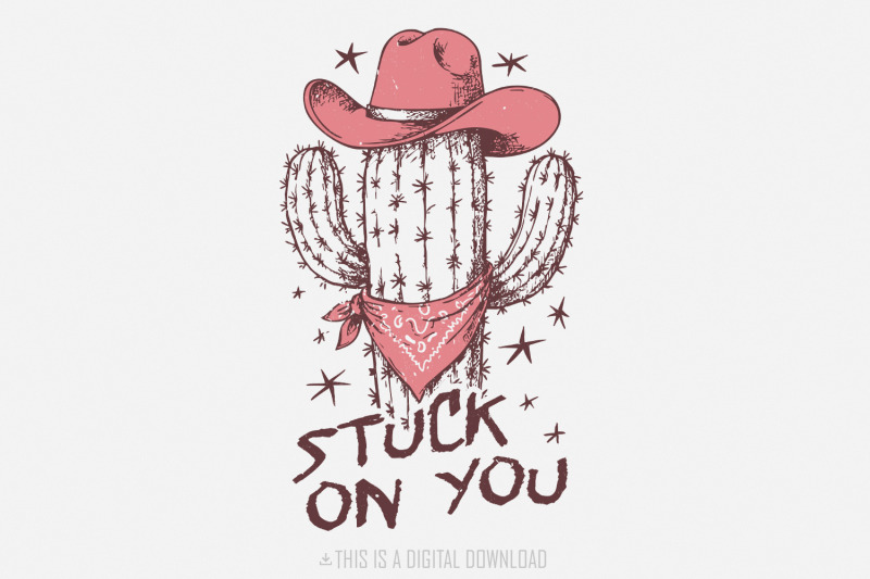 stuck-on-you-png-cactus-png-western-sublimation-design-digital-down