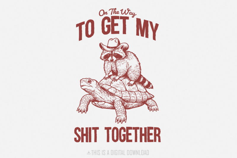 on-the-way-to-get-my-life-together-png-funny-raccoon-png-adult-humor