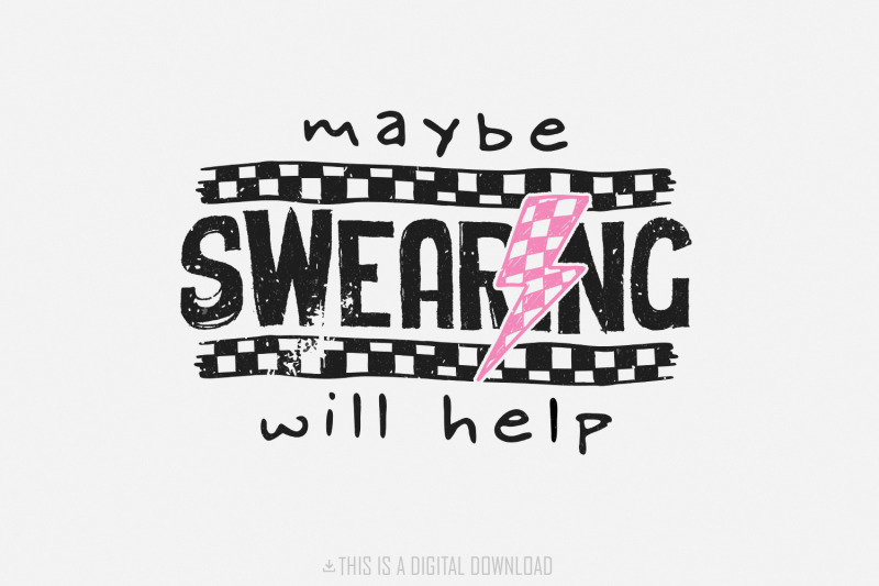 maybe-swearing-will-help-sarcastic-humor-png-funny-mom-amp-motherhood