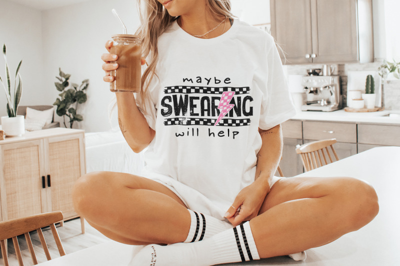 maybe-swearing-will-help-sarcastic-humor-png-funny-mom-amp-motherhood