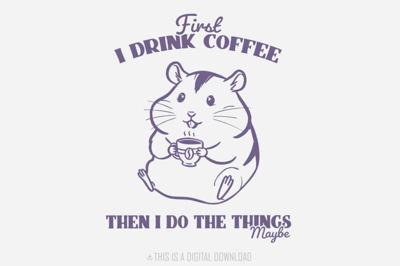 funny-coffee-png-sarcastic-coffee-lover-sublimation-design-trendy-sn
