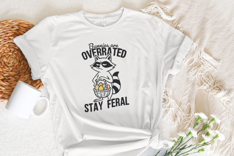 bunnies-are-overrated-stay-feral-png-funny-easter-raccoon-feral-east