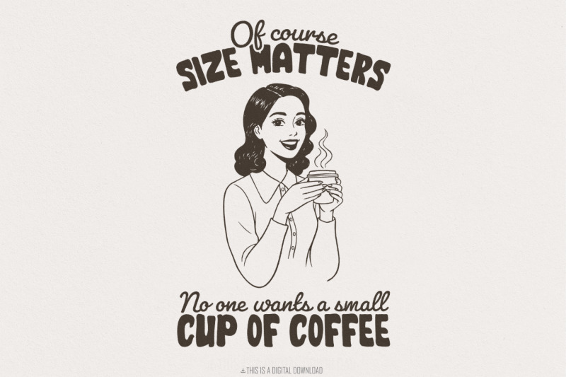 size-matters-png-trendy-vintage-retro-housewife-sarcastic-adult-humo
