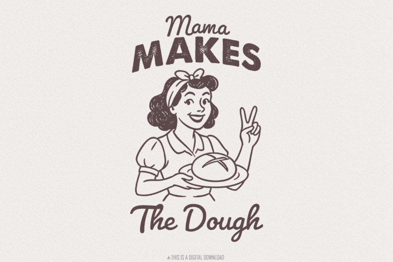 funny-sourdough-png-mama-makes-the-dough-trendy-retro-baking-sublim