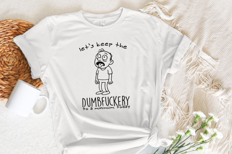 let-039-s-keep-the-dumbfuckery-png-sarcastic-shirt-design-funny-hoodie-d