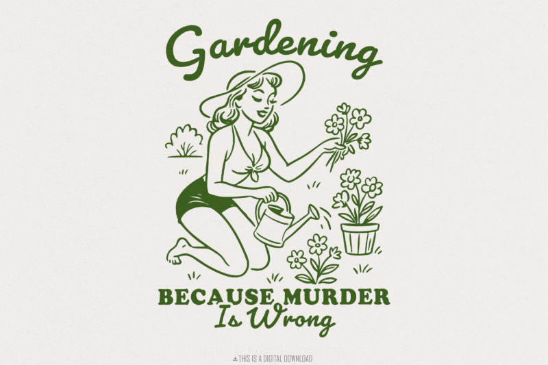 gardening-because-murder-is-wrong-png-vintage-retro-gardening-design