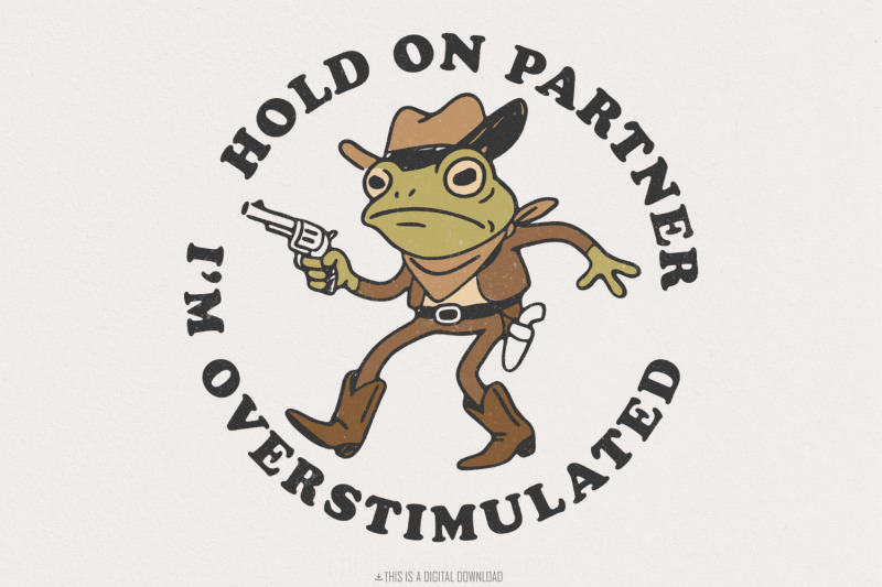 hold-on-partner-im-overstimulated-png-funny-frog-meme-png-cowboy-fro