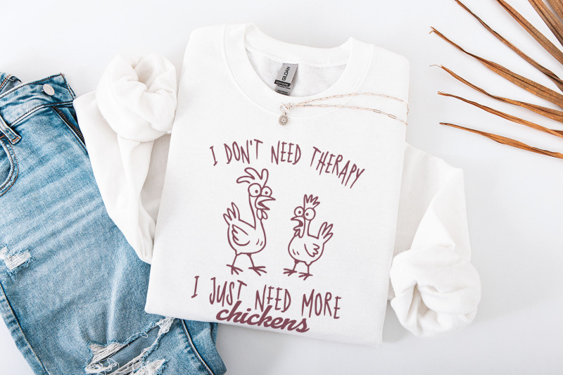 i-don-039-t-need-therapy-i-just-need-more-chickens-png-farm-animal-png-c