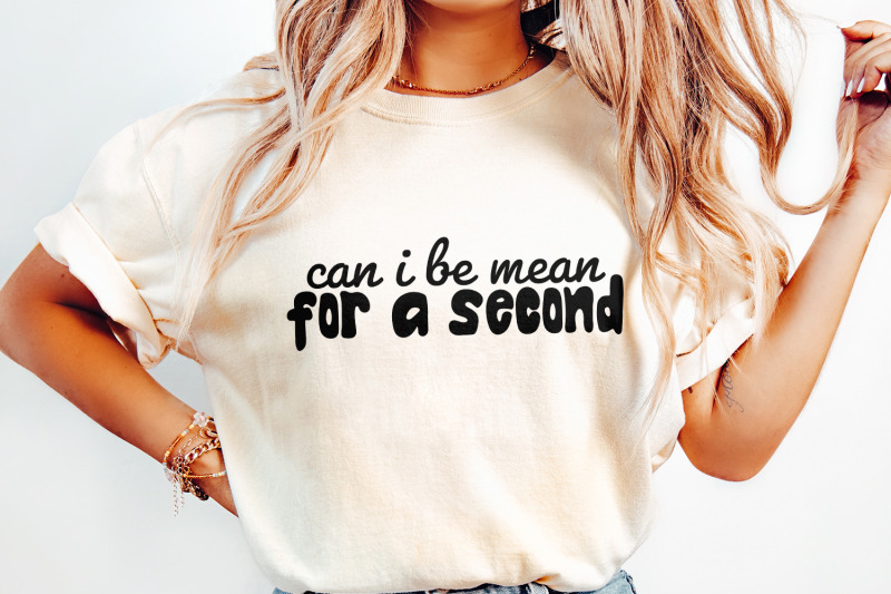 can-i-be-mean-for-a-second-png-funny-sarcastic-digital-design-trendy