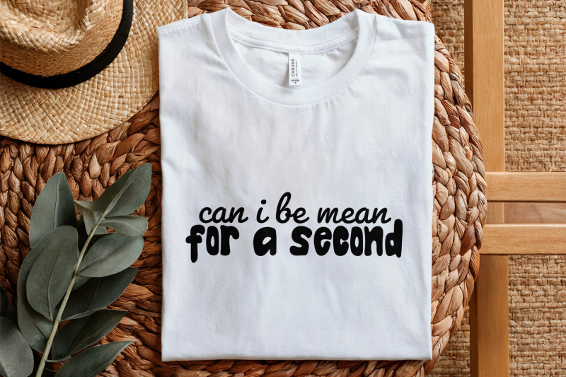 can-i-be-mean-for-a-second-png-funny-sarcastic-digital-design-trendy