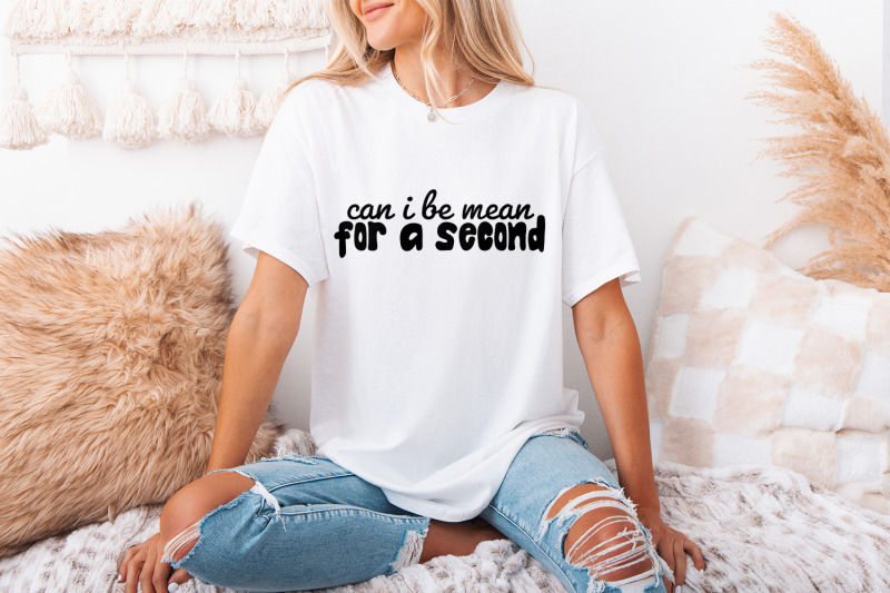 can-i-be-mean-for-a-second-png-funny-sarcastic-digital-design-trendy
