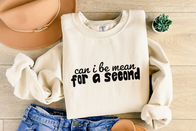 can-i-be-mean-for-a-second-png-funny-sarcastic-digital-design-trendy