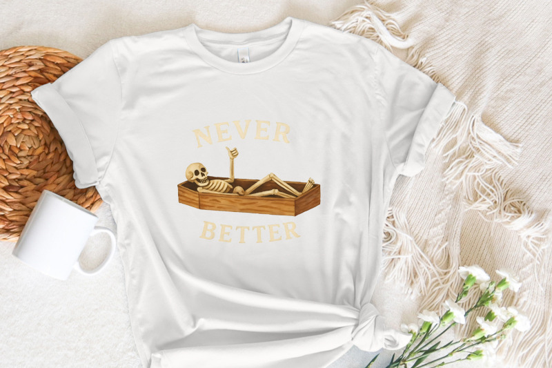 never-better-skeleton-png-funny-halloween-png-skeleton-png-never-be