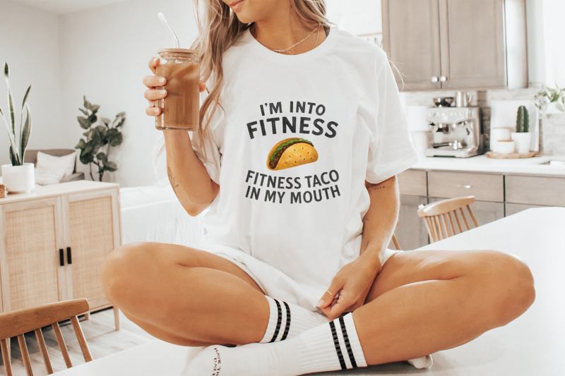 i-039-m-into-fitness-fitness-taco-in-my-mouth-png-funny-png-sublimation