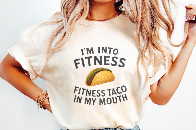 i-039-m-into-fitness-fitness-taco-in-my-mouth-png-funny-png-sublimation