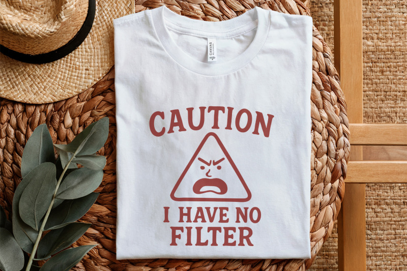 caution-i-have-no-filter-png-funny-sarcastic-quotes-sassy-sublimatio