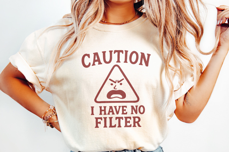 caution-i-have-no-filter-png-funny-sarcastic-quotes-sassy-sublimatio