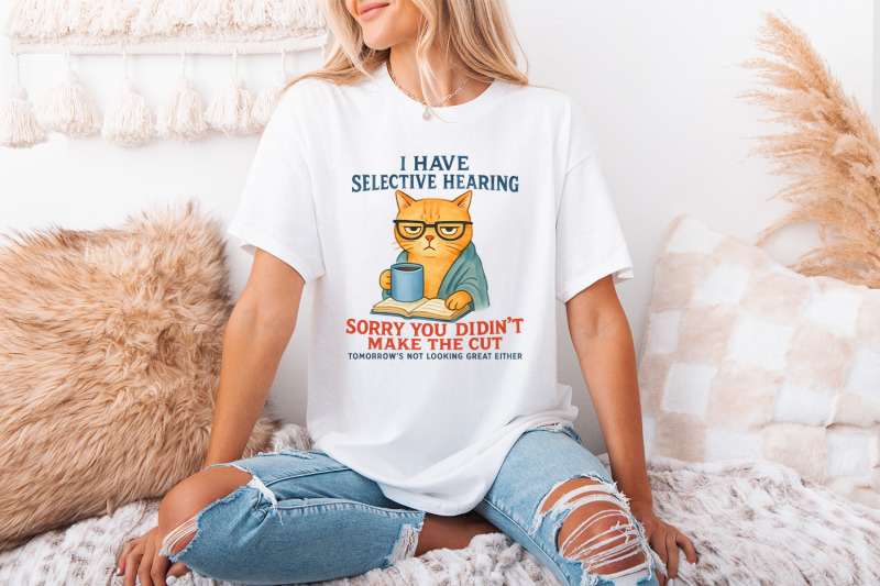 cat-have-selective-hearing-you-didn-039-t-make-cut-funny-cat-meme-shirt