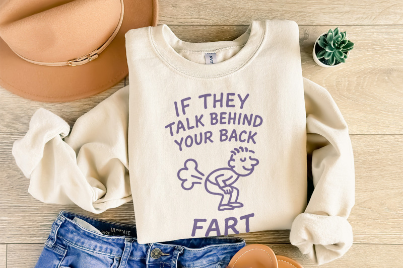 funny-sarcastic-quote-shirt-humor-gift-if-they-talk-behind-your-back