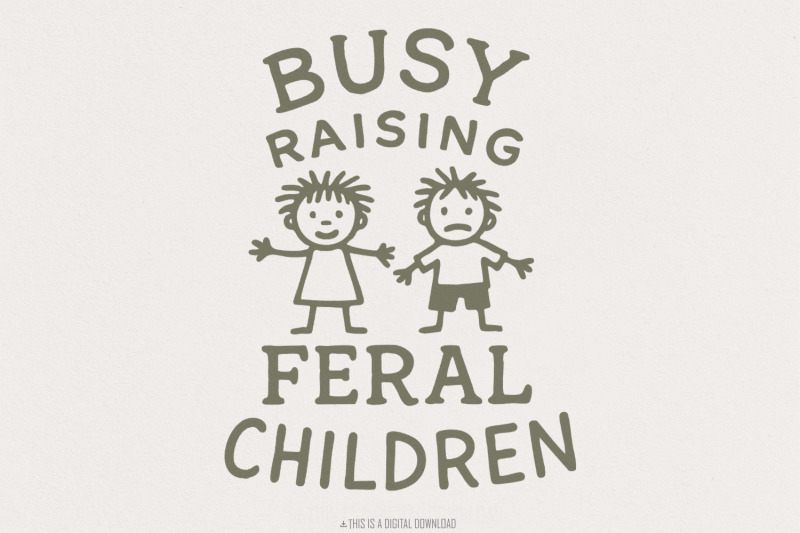 busy-raising-feral-children-png-digital-design-funny-mom-png-mom-li