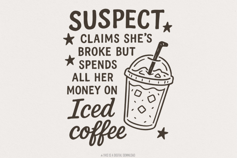 suspect-iced-coffee-png-trending-png-funny-phrase-png-digital-downl