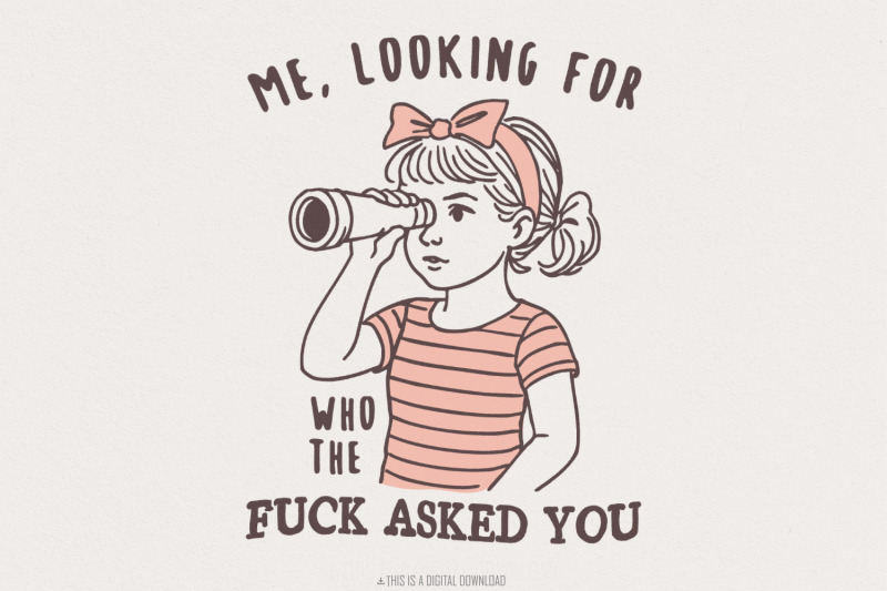 me-looking-for-who-the-fuck-asked-you-png-sarcastic-clipart-digital