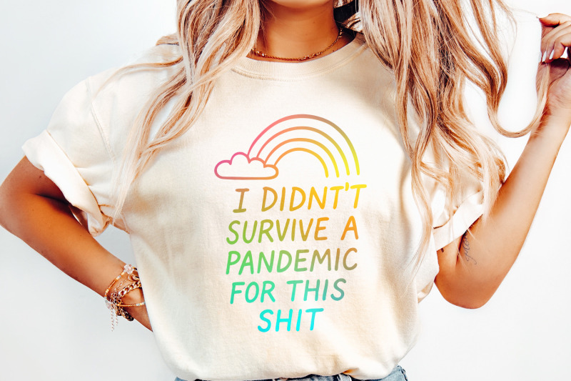 i-didn-039-t-survive-the-pandemic-for-this-shit-png-social-justice-art-a