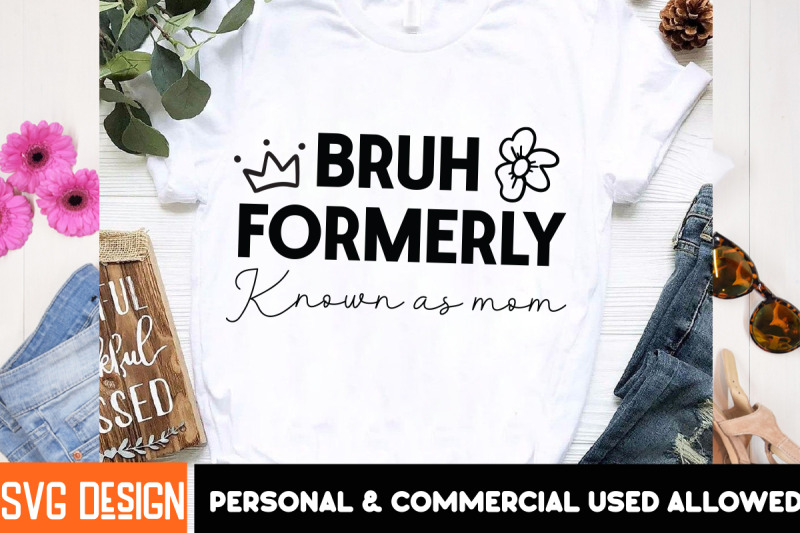 bruh-formerly-known-as-mom-svg-design-mother-039-s-day-svg-design-happy-mo