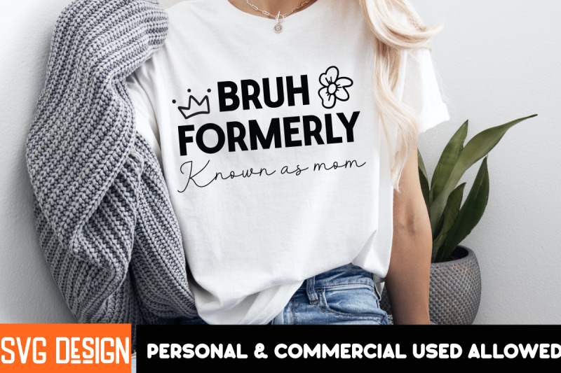 bruh-formerly-known-as-mom-svg-design-mother-039-s-day-svg-design-happy-mo