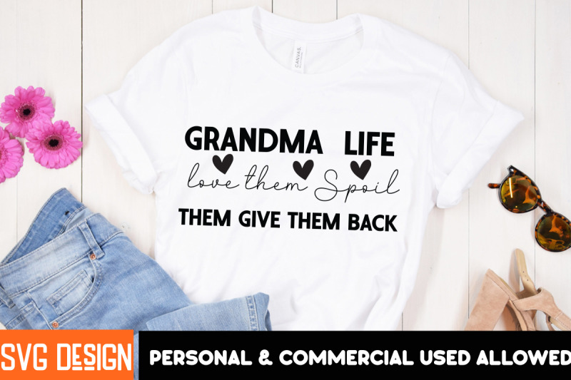 grandma-life-love-them-spoil-them-give-them-back-svg-design