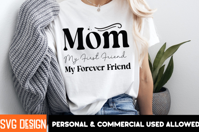 mom-my-first-friend-my-forever-friend-svg-design-mom-my-first-friend