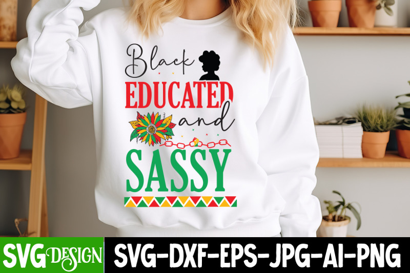 black-educated-and-sassy-svg-design-black-history-month-svg-juneteen