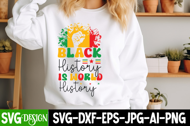 black-history-is-world-history-svg-design-black-history-month-svg-svg