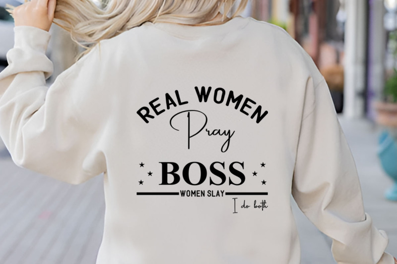 real-women-pray-boss-women-slay-i-do-both-s-shirt-design