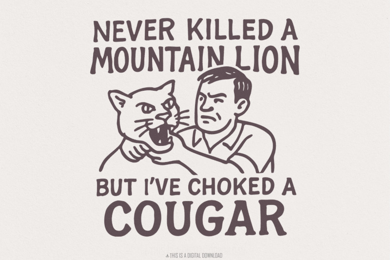 never-killed-a-mountain-lion-choked-a-cougar-png-funny-png-hunter-p