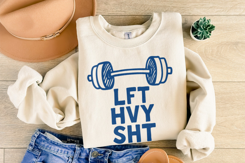 lft-hvy-sht-png-gym-png-lift-heavy-shit-png-weightlift-png-workout