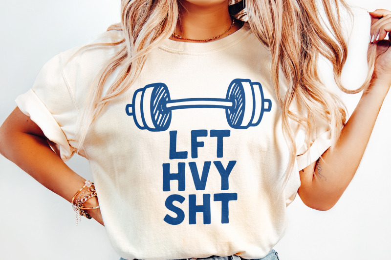 lft-hvy-sht-png-gym-png-lift-heavy-shit-png-weightlift-png-workout