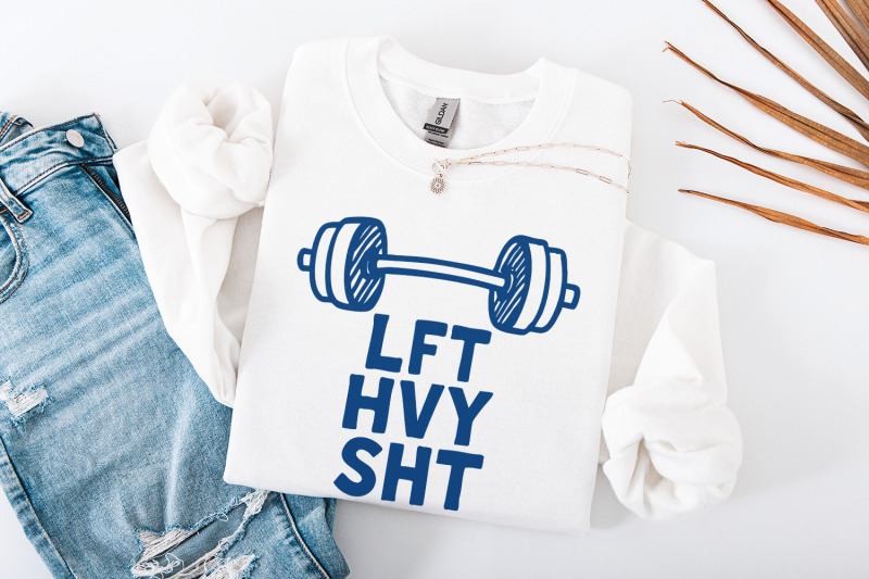 lft-hvy-sht-png-gym-png-lift-heavy-shit-png-weightlift-png-workout