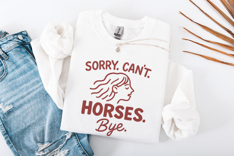 sorry-can-039-t-horses-bye-png-horse-sweatshirt-design-gift-for-horse-lo