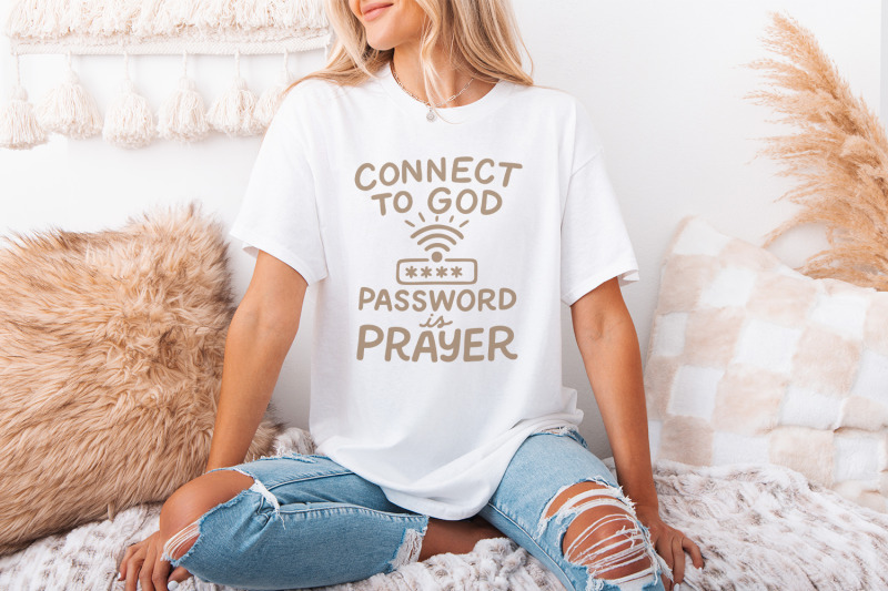 connect-to-god-the-password-is-prayer-png-inspirational-christian-shi