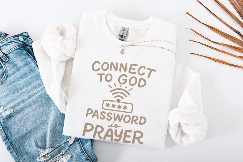 connect-to-god-the-password-is-prayer-png-inspirational-christian-shi