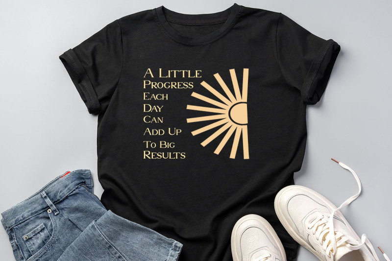a-little-progress-each-day-can-add-up-to-big-results-t-shirt-design
