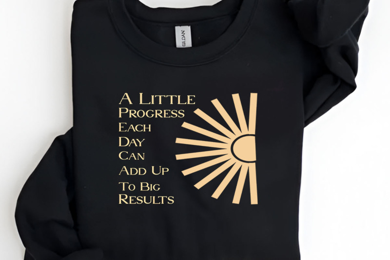 a-little-progress-each-day-can-add-up-to-big-results-t-shirt-design
