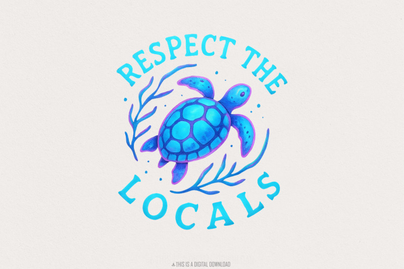 respect-the-locals-png-sea-turtle-shirt-png-summer-shirt-png-beach