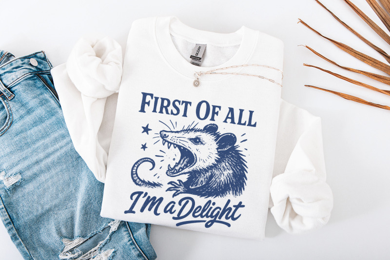 first-of-all-i-039-m-a-delight-png-funny-possum-lover-gifts-sarcastic-qu