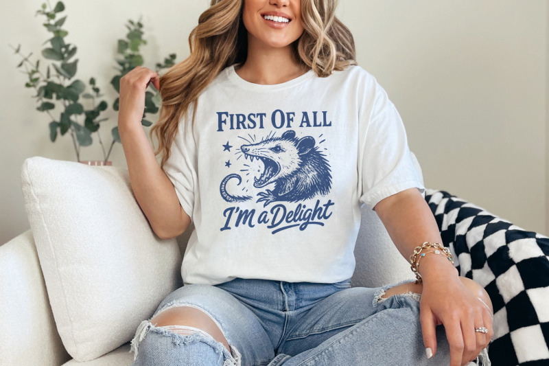 first-of-all-i-039-m-a-delight-png-funny-possum-lover-gifts-sarcastic-qu